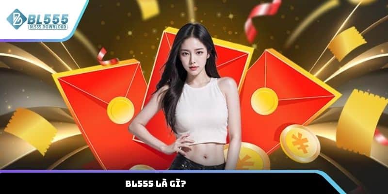 BL555 là gì